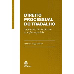 DIREITO PROCESSUAL DO TRABALHO:: DA FASE DE CONHEC - INTERSABERES