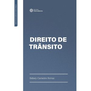 DIREITO DE TRÂNSITO - INTERSABERES