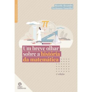 UM BREVE OLHAR SOBRE A HISTÓRIA DA MATEMÁTICA - INTERSABERES