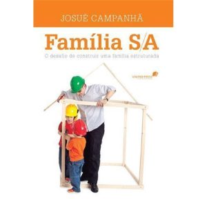 FAMÍLIA S/A - O DESAFIO DE CONSTRUIR UMA FAMÍLIA E - HAGNOS