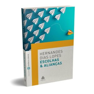 ESCOLHAS & ALIANÇAS - HAGNOS