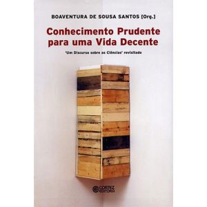 CONHECIMENTO PRUDENTE PARA UMA VIDA DECENTE: UM DI - CORTEZ