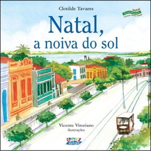 NATAL: A NOIVA DO SOL - CORTEZ