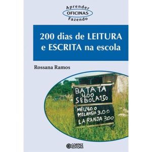 200 DIAS DE LEITURA E ESCRITA NA ESCOLA - CORTEZ