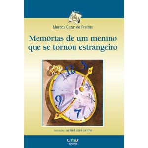 MEMÓRIAS DE UM MENINO QUE SE TORNOU ESTRANGEIRO - CORTEZ