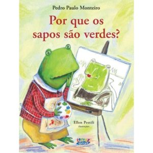 POR QUE OS SAPOS SÃO VERDES? - CORTEZ