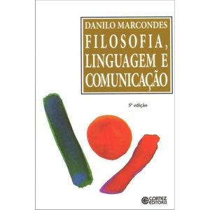 FILOSOFIA, LINGUAGEM E COMUNICAÇÃO - CORTEZ
