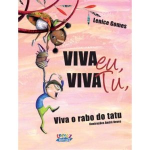VIVA EU, VIVA TU, VIVA O RABO DO TATU! - CORTEZ