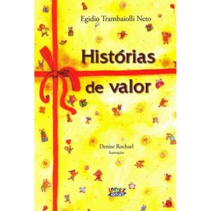 HISTÓRIAS DE VALOR - CORTEZ