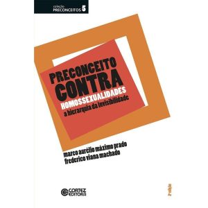 PRECONCEITO CONTRA HOMOSSEXUALIDADES: A HIERARQUIA - CORTEZ