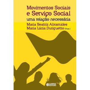 MOVIMENTOS SOCIAIS E SERVIÇO SOCIAL: UMA RELAÇÃO N - CORTEZ