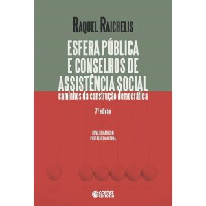 ESFERA PÚBLICA E CONSELHOS DE ASSISTÊNCIA SOCIAL:  - CORTEZ