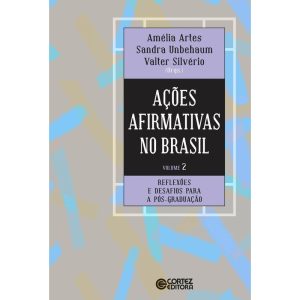 AÇÕES AFIRMATIVAS NO BRASIL - VOLUME 2: EXPERIÊNCI - CORTEZ