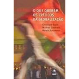 ATTAC - O QUE QUEREM OS CRITICOS DA GLOBALIZACAO - - EDITORA GLOBO