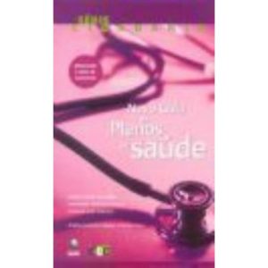 NOVO GUIA DE PLANOS DE SAUDE - COMO E ONDE RECLAMA - EDITORA GLOBO