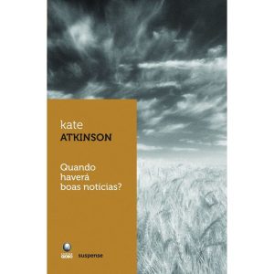 QUANDO HAVERÁ BOAS NOTÍCIAS? - EDITORA GLOBO