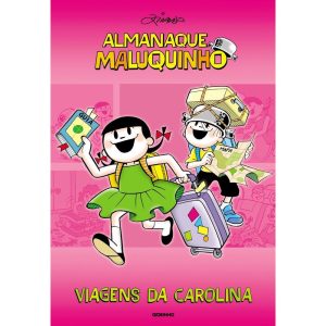 ALMANAQUE MALUQUINHO - VIAGENS DA CAROLINA - GLOBINHO