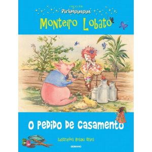 O PEDIDO DE CASAMENTO: COLEÇÃO PIRLIMPIMPIM - GLOBINHO