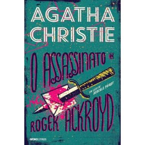 O ASSASSINATO DE ROGER ACKROYD - GLOBO LIVROS