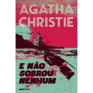 E NÃO SOBROU NENHUM - GLOBO LIVROS