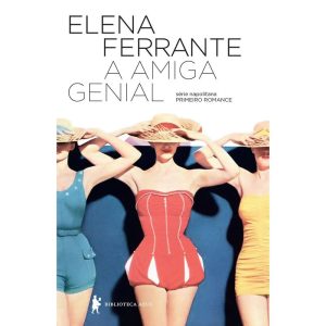 A AMIGA GENIAL (ELEITO O MELHOR LIVRO DO SÉCULO XX - BIBLIOTECA AZUL