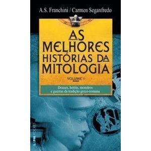 As melhores histórias da mitologia - volume 1 - L&PM