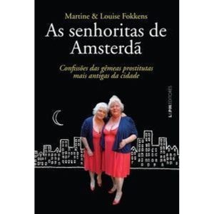 As senhoritas de amsterdã: confissões das gêmeas p - L&PM