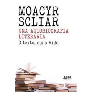 Uma autobiografia literária - L&PM