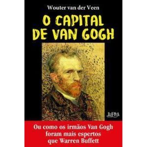O capital de van gogh: ou como os irmãos van gogh  - L&PM