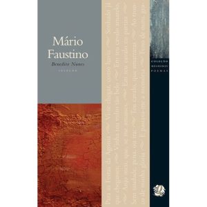 MELHORES POEMAS MÁRIO FAUSTINO: SELEÇÃO E PREFÁCIO - GLOBAL EDITORA E DISTRIBUIDORA