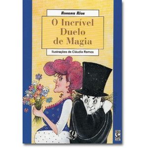 O INCRÍVEL DUELO DE MAGIA - GLOBAL EDITORA E DISTRIBUIDORA