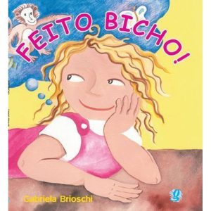 FEITO BICHO! - GLOBAL EDITORA E DISTRIBUIDORA