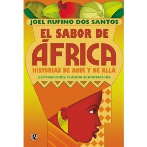 EL SABOR DE ÁFRICA: HISTÓRIAS DE AQUÍ Y DE ALLÁ - GLOBAL EDITORA E DISTRIBUIDORA