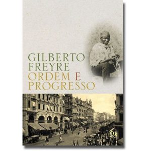 ORDEM E PROGRESSO - GLOBAL EDITORA E DISTRIBUIDORA