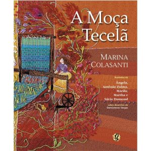 A MOÇA TECELÃ - GLOBAL EDITORA E DISTRIBUIDORA