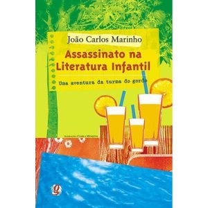 ASSASSINATO NA LITERATURA INFANTIL: UMA AVENTURA D - GLOBAL EDITORA E DISTRIBUIDORA