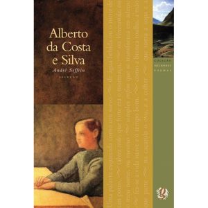 MELHORES POEMAS ALBERTO DA COSTA E SILVA: SELEÇÃO  - GLOBAL EDITORA E DISTRIBUIDORA