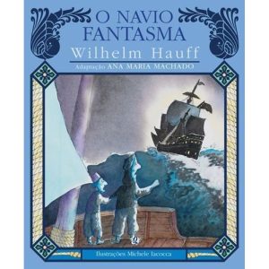 O NAVIO FANTASMA - GLOBAL EDITORA E DISTRIBUIDORA