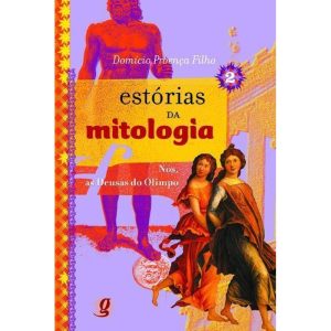ESTÓRIAS DA MITOLOGIA 2: NÓS, AS DEUSAS DO OLIMPO - GLOBAL EDITORA E DISTRIBUIDORA