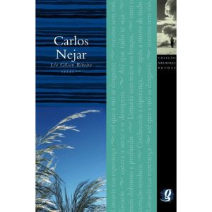 MELHORES POEMAS CARLOS NEJAR: SELEÇÃO E PREFÁCIO:  - GLOBAL EDITORA E DISTRIBUIDORA