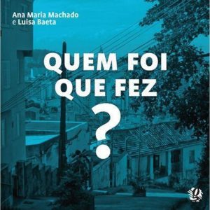QUEM FOI QUE FEZ? - GLOBAL EDITORA E DISTRIBUIDORA