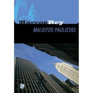 MALDITOS PAULISTAS - GLOBAL EDITORA E DISTRIBUIDORA