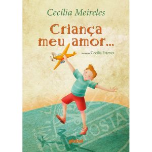 CRIANÇA MEU AMOR - GLOBAL EDITORA E DISTRIBUIDORA