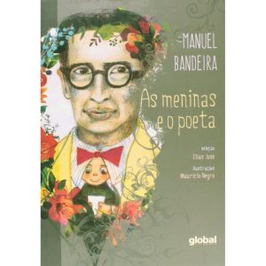AS MENINAS E O POETA: SELEÇÃO: ELIAS JOSÉ - GLOBAL EDITORA E DISTRIBUIDORA