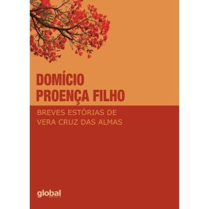 BREVES ESTÓRIAS DE VERA CRUZ DAS ALMAS - GLOBAL EDITORA E DISTRIBUIDORA