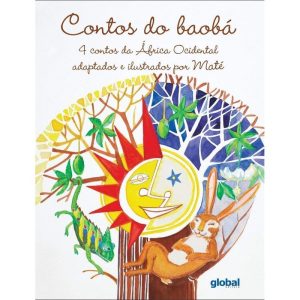 CONTOS DO BAOBÁ: 4 CONTOS DA ÁFRICA OCIDENTAL - GLOBAL EDITORA E DISTRIBUIDORA