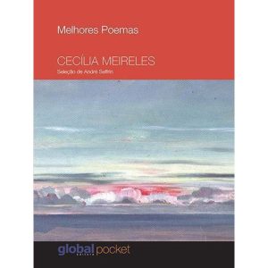 MELHORES POEMAS CECÍLIA MEIRELES (POCKET): SELEÇÃO - GLOBAL EDITORA E DISTRIBUIDORA