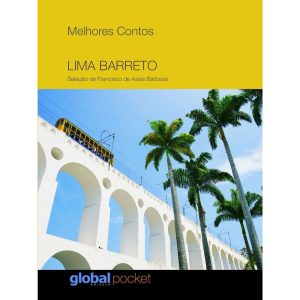 MELHORES CONTOS: LIMA BARRETO - GLOBAL EDITORA E DISTRIBUIDORA