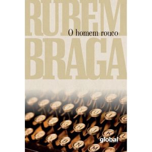O HOMEM ROUCO - GLOBAL EDITORA E DISTRIBUIDORA
