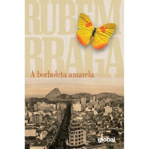 A BORBOLETA AMARELA - GLOBAL EDITORA E DISTRIBUIDORA